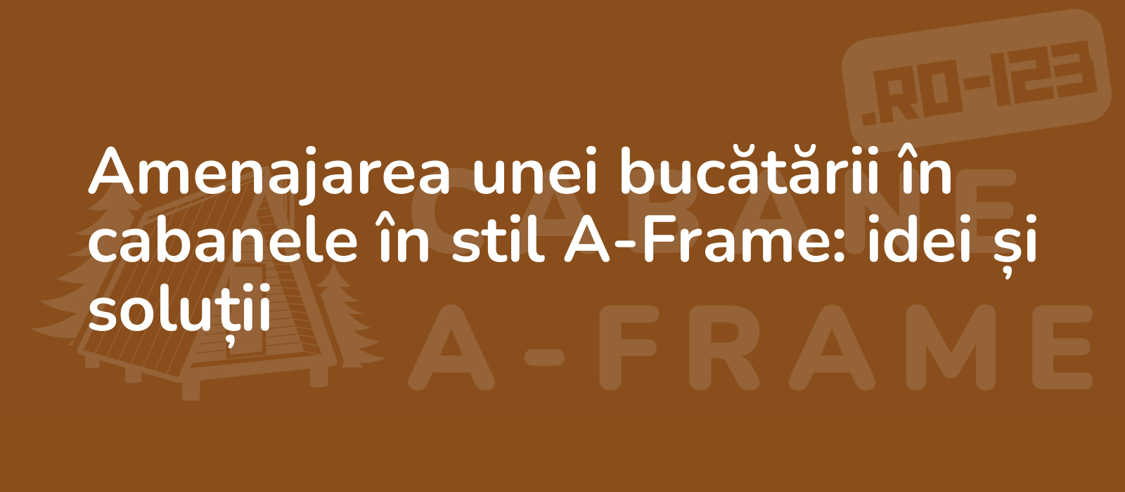 Amenajarea unei bucătării în cabanele în stil A-Frame: idei și soluții