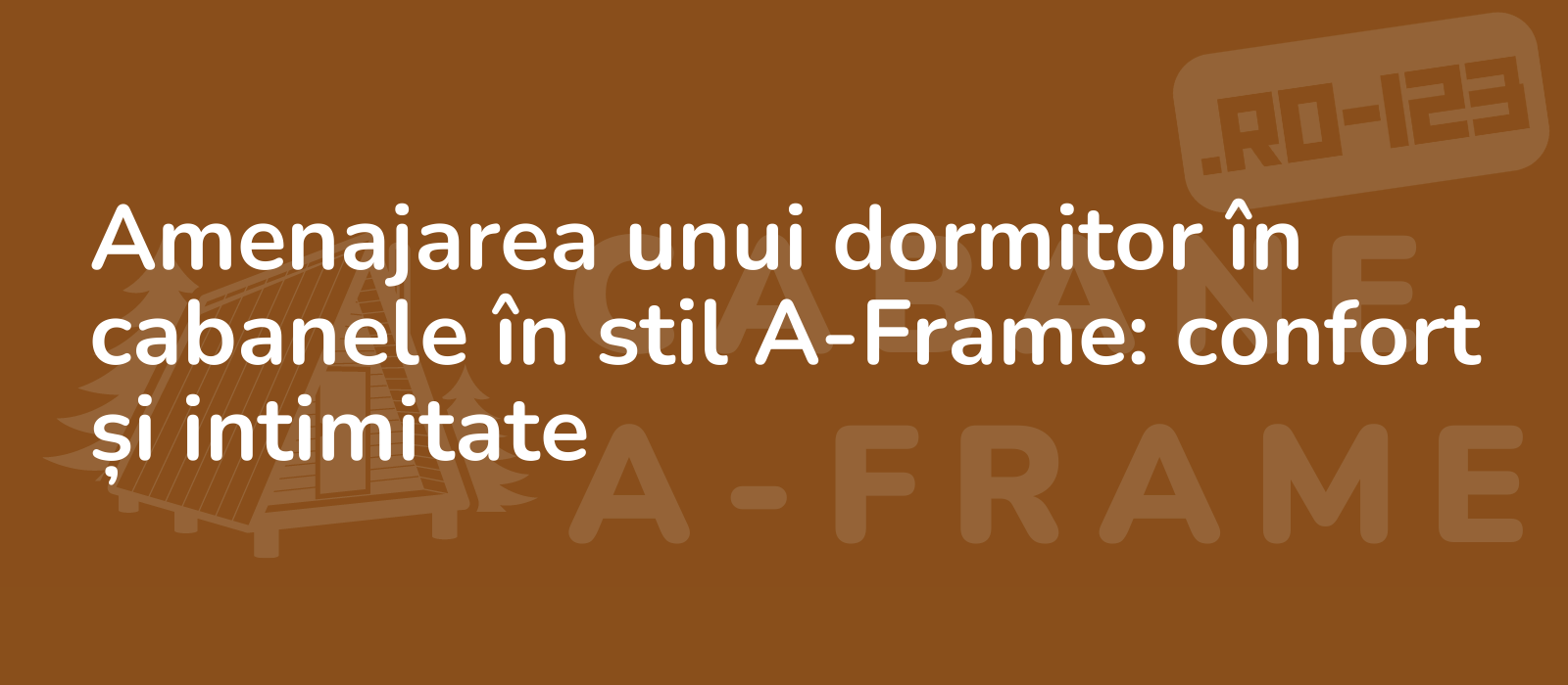 Amenajarea unui dormitor în cabanele în stil A-Frame: confort și intimitate