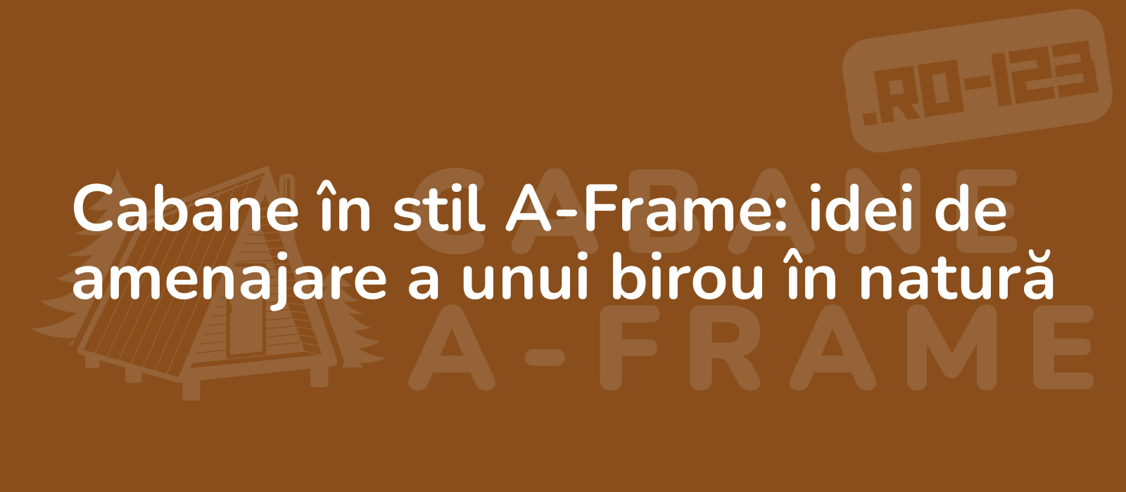 Cabane în stil A-Frame: idei de amenajare a unui birou în natură